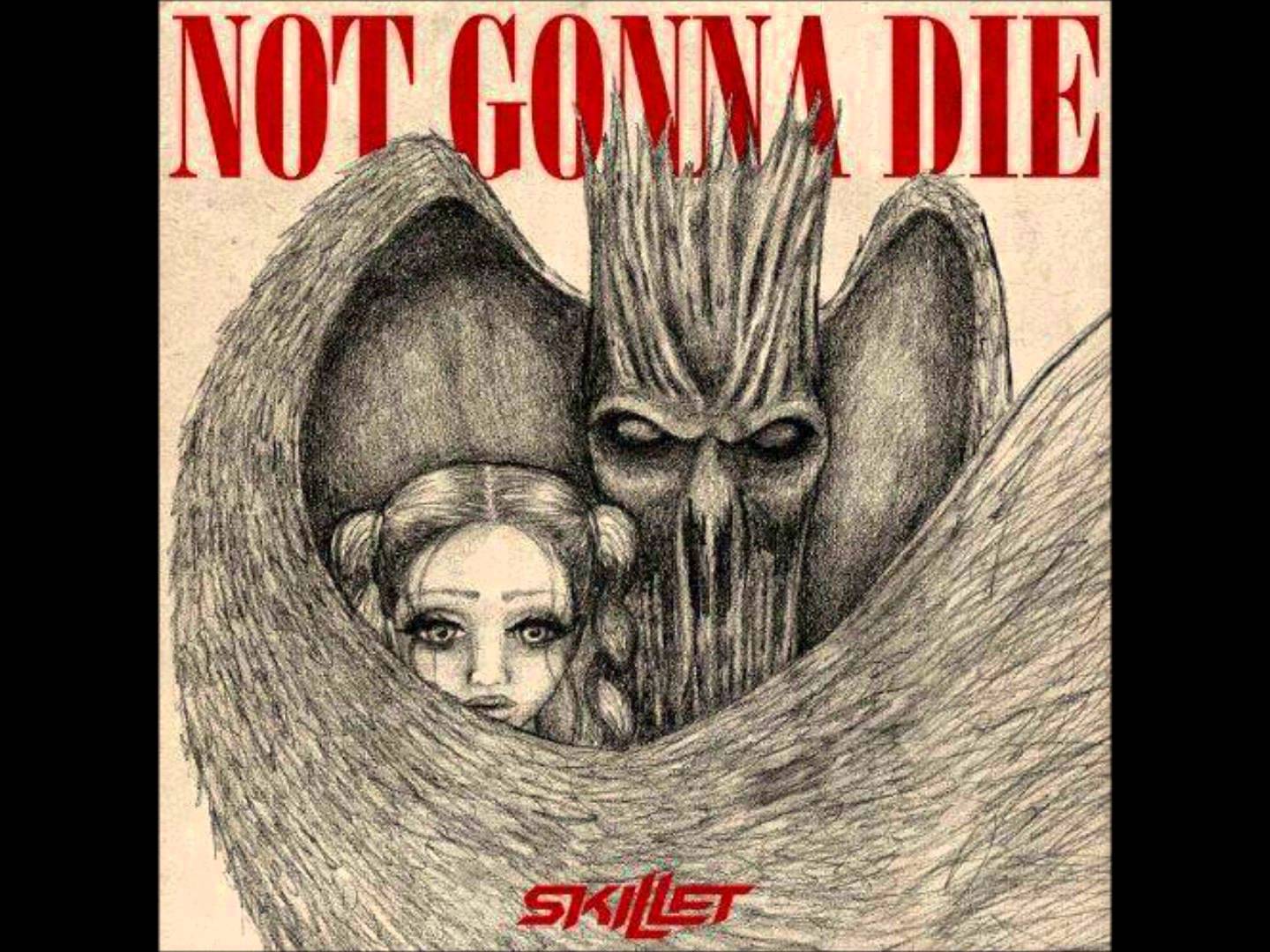 Not Gonna Die Skillet Скачать