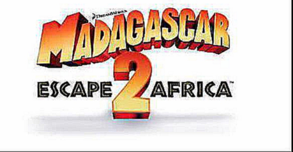 "Мадагаскар 2" - Видеоклип