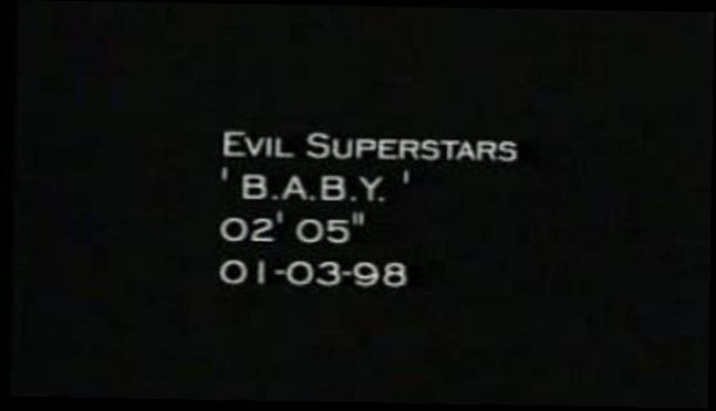 Evil Superstars - B.A.B.Y.