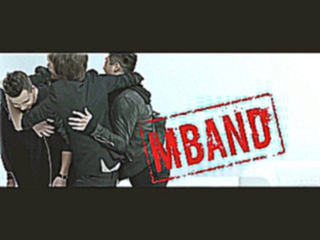 Видеоклип MBAND(М БЭНД)-ОНА ВЕРНЁТСЯ