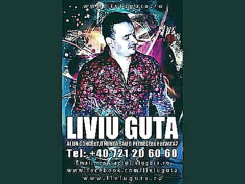 Видеоклип LIVIU GUTA SA MI DAI UN TELEFON IN GREACA  40721 20 60 60