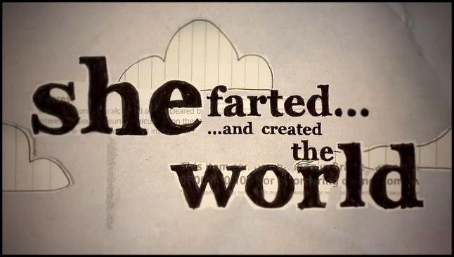 Она пукнула и создала мир She farted and created the world