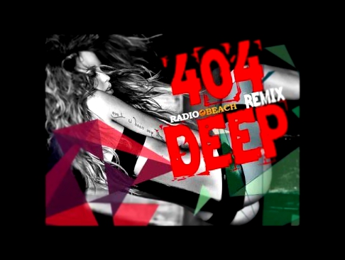 Видеоклип Время и стекло - песня 404 DEEP-MIX (RADIO BEACH ) Радио Пляж