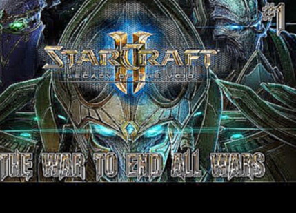 Starcraft 2 Legacy of the Void #1 The Dark War Begins