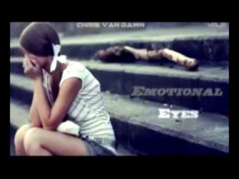 Видеоклип Emotional Eyes Vol 1 Mixed by Chris van Dawn