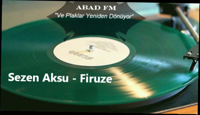 Видеоклип Sezen Aksu - Firuze *Турецкая музыка - Abad FM - www.abadfm.com