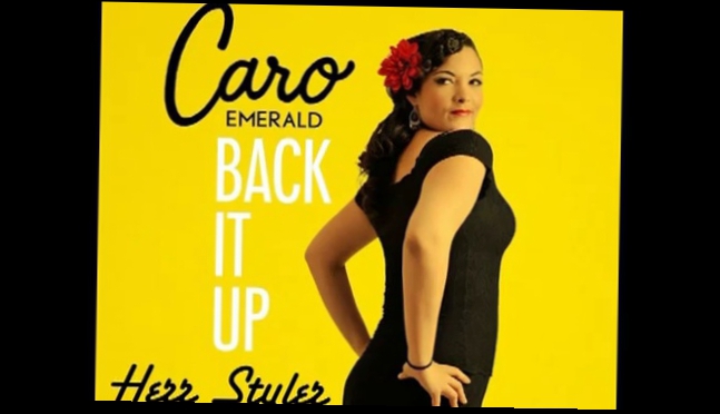 Видеоклип Caro Emerald - Back It Up (Herr Styler Remix) 2011				