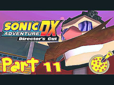 Sonic Adventure DX | Part 11 - Mutually Assured Hedgehogs