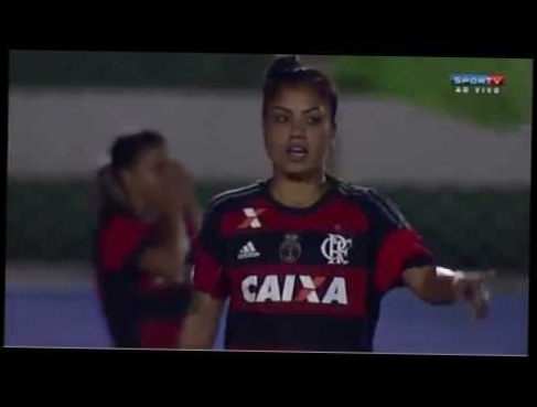 Flamengo 2 x 1 Rio Preto - Campeonato Brasileiro Feminino - Flamengo CAMPEÃO! 20/05/2016