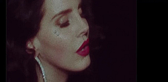 Видеоклип Клип Lana Del Rey — Young and Beautiful