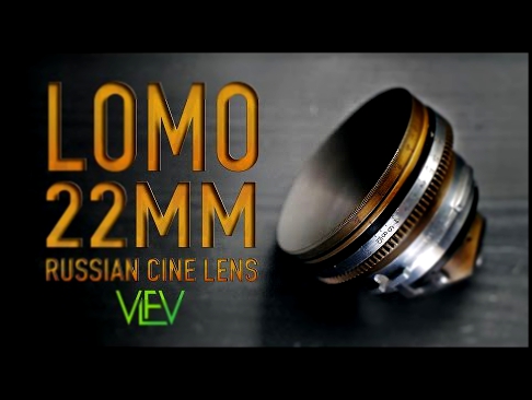 LOMO "Lenkinap" 22mm F2.8 / T3.1 OCT19 Russian Cine Lens | Test Video