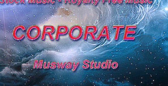 Corporate Music - 003 - 1 Stock Music - Royalty Free Music
