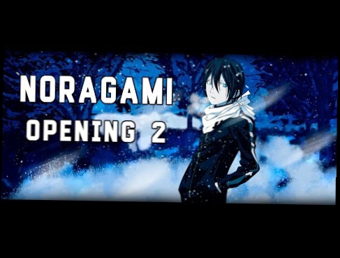 Видеоклип Osu! Noragami Opening 2 / Бездомный Бог Опенинг 2