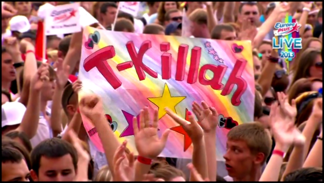 Видеоклип T-Killah @Europa Plus LIVE 2013