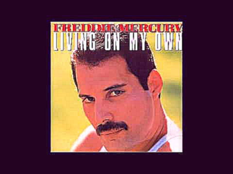 Видеоклип Freddie Mercury - Living On My Own (Extended 12