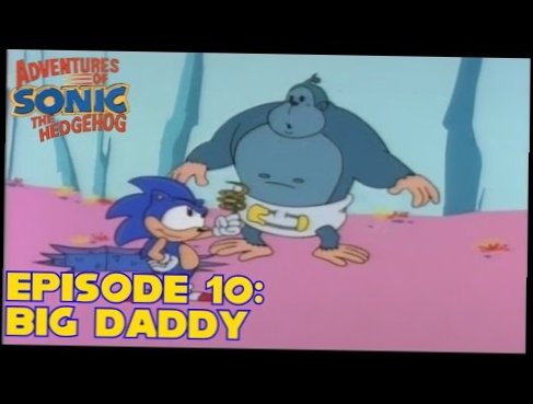 Adventures of Sonic the Hedgehog | Episode 10 | Big Daddy
